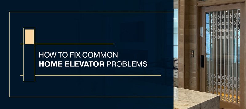 01-how-to-fix-common-home-elevator-problems